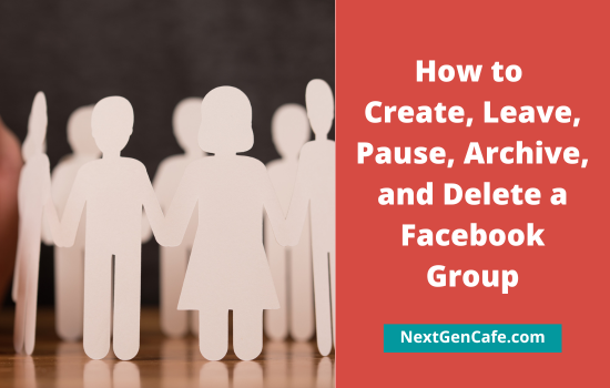 Facebook Groups: How to Create, Leave, Pause, Archive, and Delete a #Facebook Group #SocialMedia 
nextgencafe.com/facebook-group…