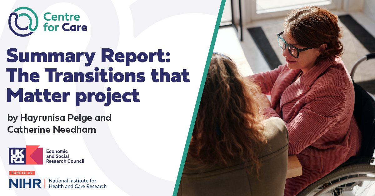 'We carried out interviews with working-age disabled people living in the community and their unpaid carer or paid care worker... aimed to explore the concept of transition' Read the new Summary Report on 'the Transitions that Matter' project: centreforcare.ac.uk/commentary/202…