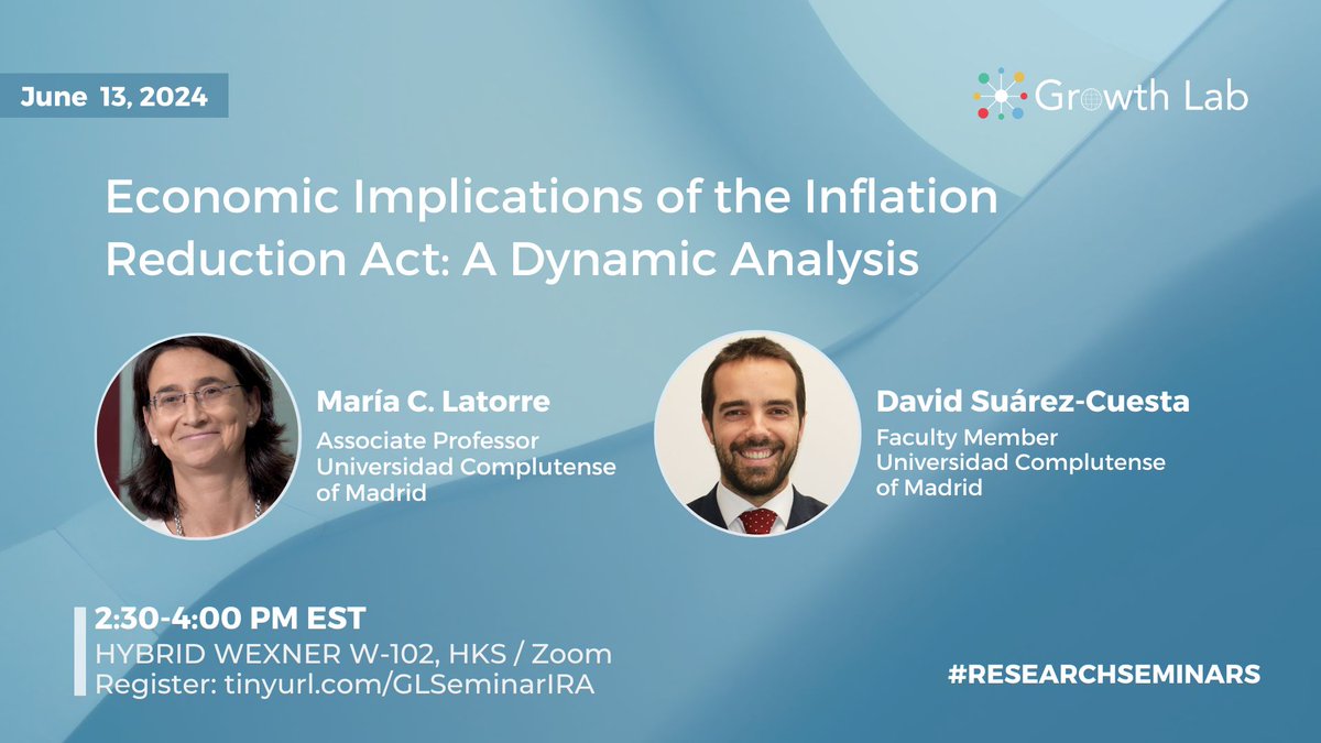 Join us next month for a #ResearchSeminar on the economic impact of the U.S. Inflation Reduction Act with María Latorre and David Suarez-Cuesta of @unicomplutense 🗓 Thursday, June 13 ⏲️ 2:30 - 4:00pm EST ✔️ Register harvard.zoom.us/webinar/regist…