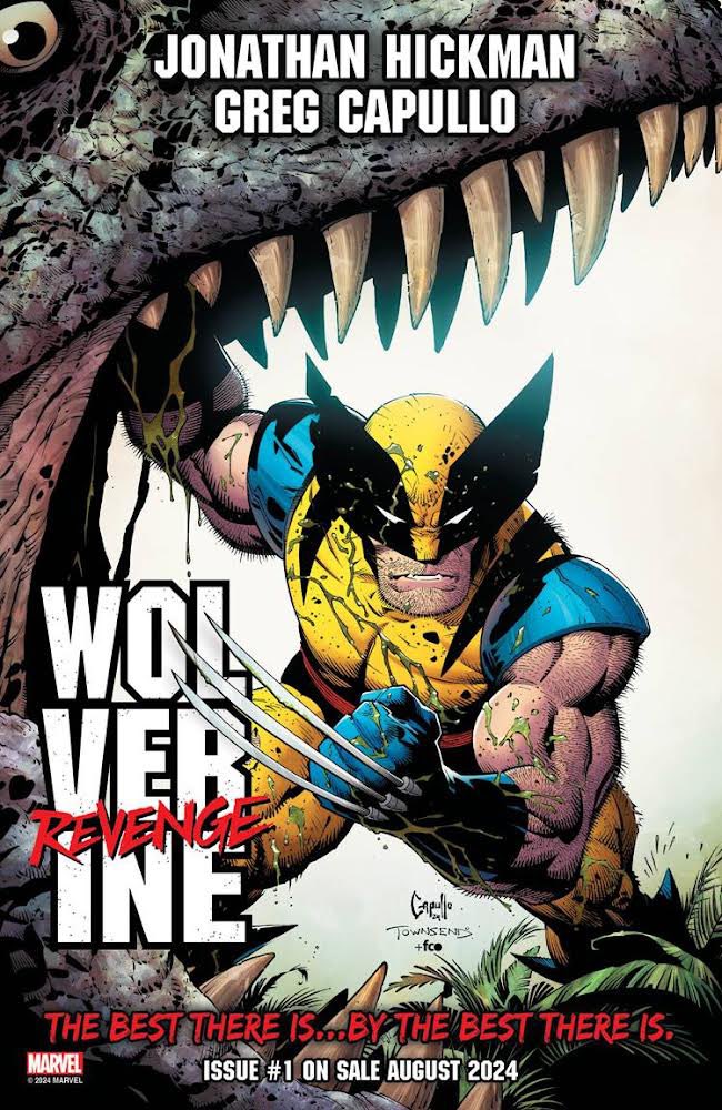 Jonathan Hickman/Greg Capullo “The Best There is…by the Best There is.” WOLVERINE: REVENGE. On Sale 8.21