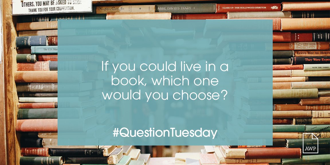 #QuestionTuesday If you could live in a book, which one would you choose?