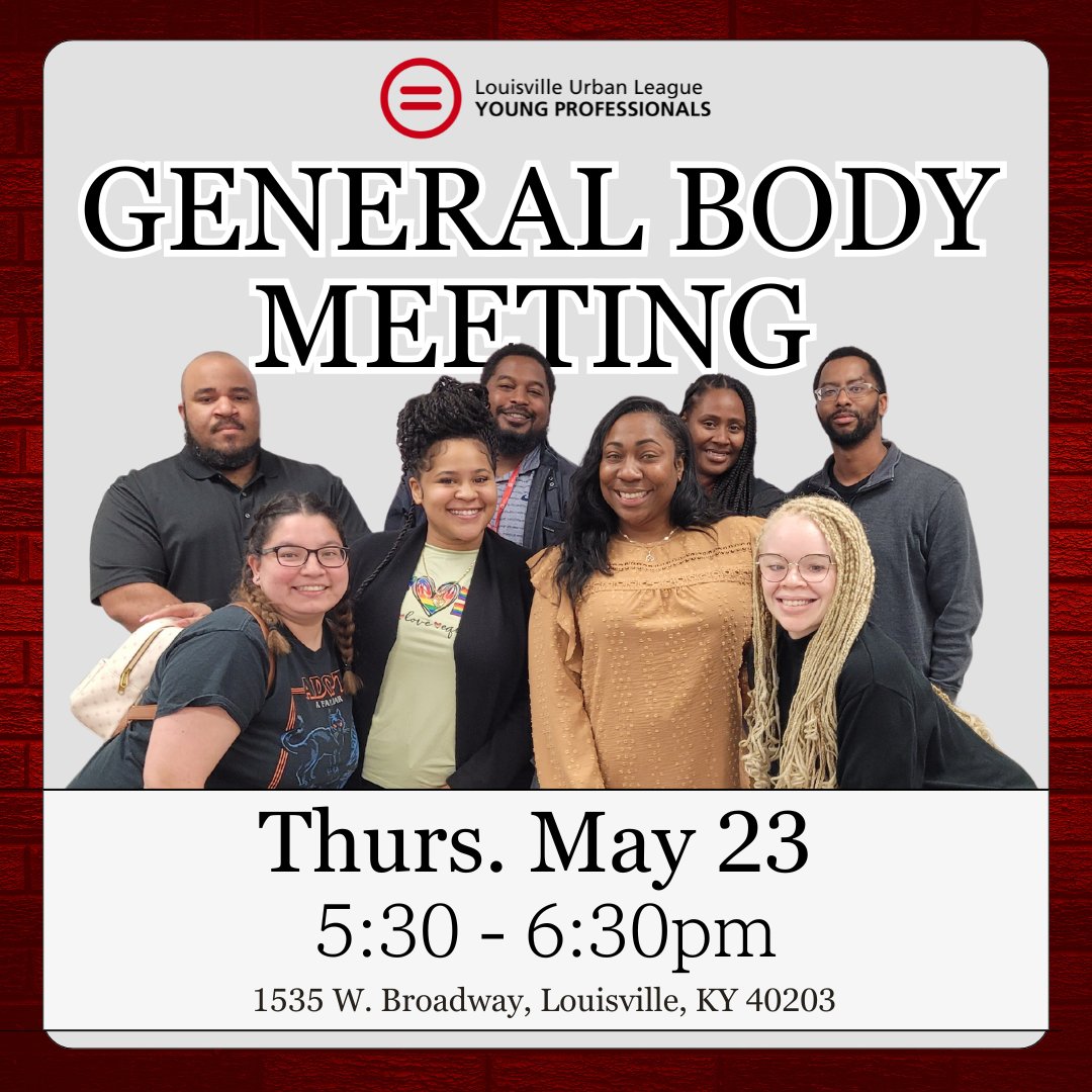 Join the Louisville Urban League Young Professionals for our General Body Meeting! Connect, engage, and contribute to our community initiatives. Don’t miss it—May 23, from 5:30 PM to 6:30 PM at 1535 W. Broadway, Louisville, KY. See you there!