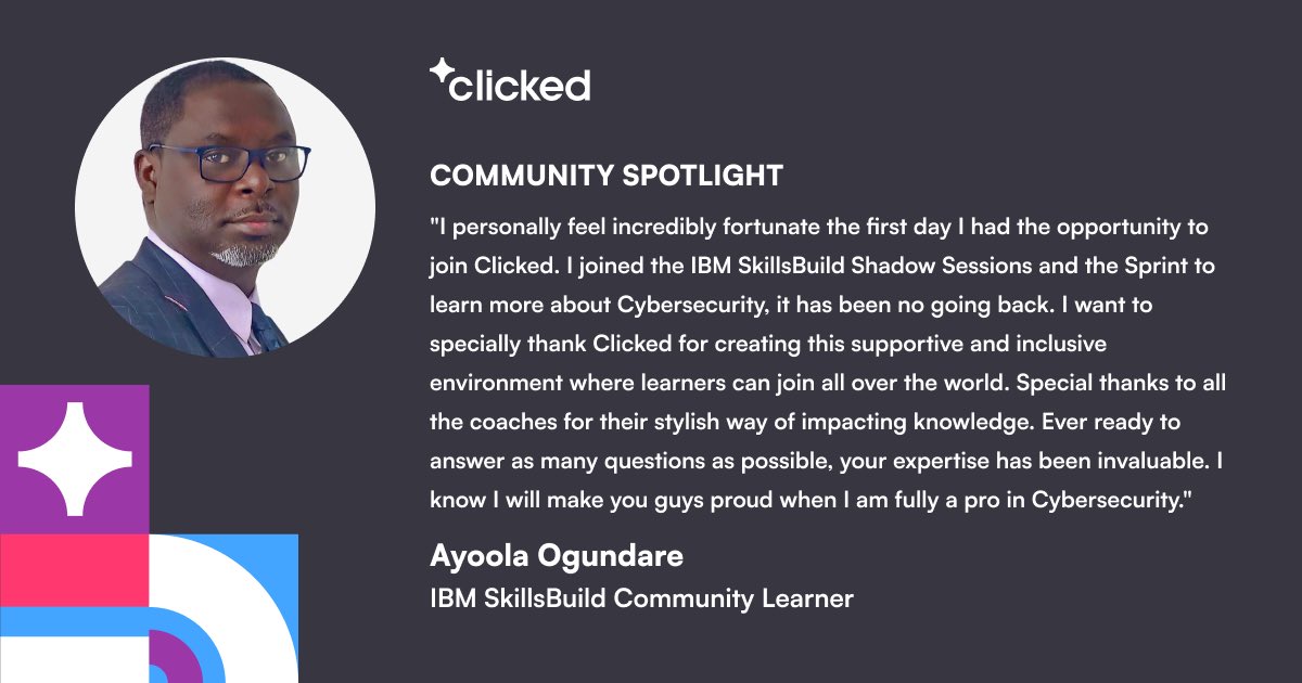 Ayoola's making strides in Cybersecurity with #Clicked and #IBMSkillsBuild! Thanks to our coaches teaching and a global, supportive community, he's on his way to pro status. 🛡️ #CyberSecurity #LearnerJourney