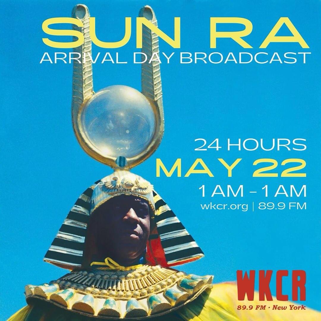 WKCR is excited to announce a 24-hour broadcast for May 22nd celebrating the anniversary of the arrival of Sun Ra (1914-1993). This special broadcast will run from 1:00 am on the 22nd until 1:00 am on the 23rd. @WKCRFM Online listening 24/7 at wkcr.org