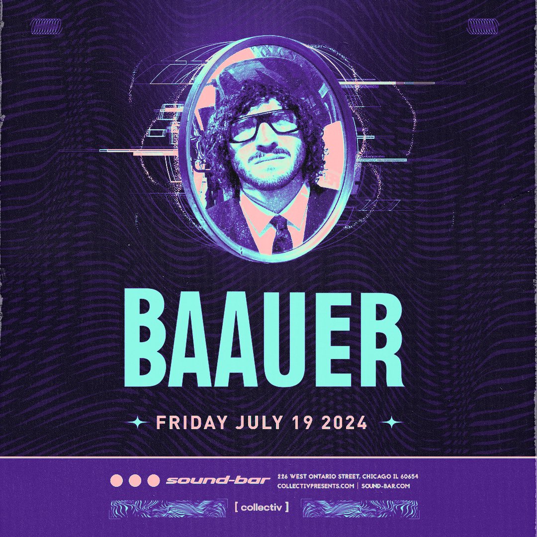Friday, July 19th, 2024 Main Room BAAUER Support DJs TBA Ticket Purchase for Main Room Event and Full Venue Access. *** GUARANTEED ADMITTANCE BUY NOW sound-bar.com *** Table Reservations available. For pricing information email reserve@sound-bar.com Sound-Bar is a