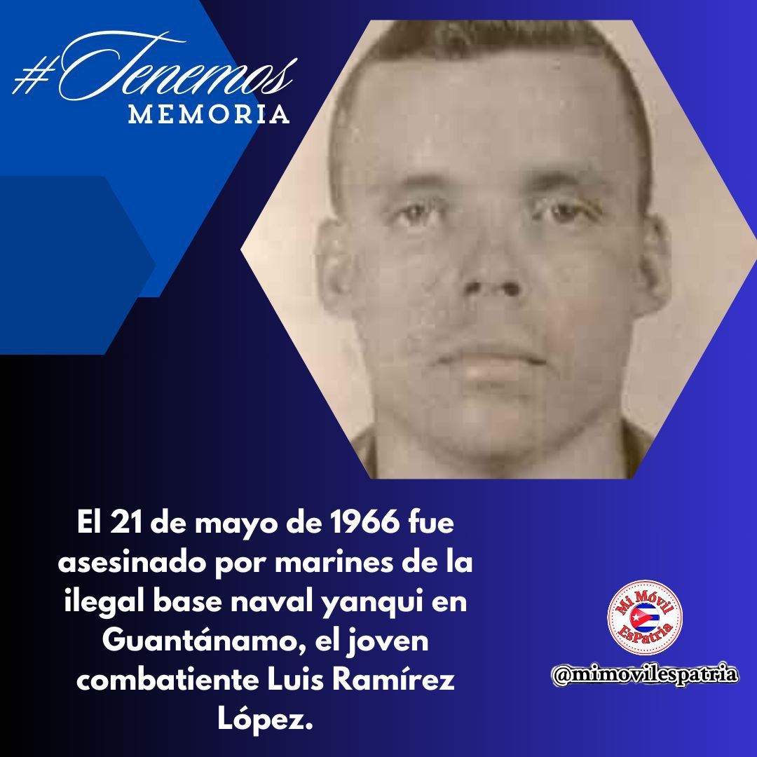 Cómo olvidar que un día como hoy pero del año 1966, soldados yanquis asesinaron al joven revolucionario Luis Ramírez López, integrante de la Brigada de la Frontera de Guantánamo. A 58 años del horrendo crimen #TenemosMemoria #MiMóvilEsPatria