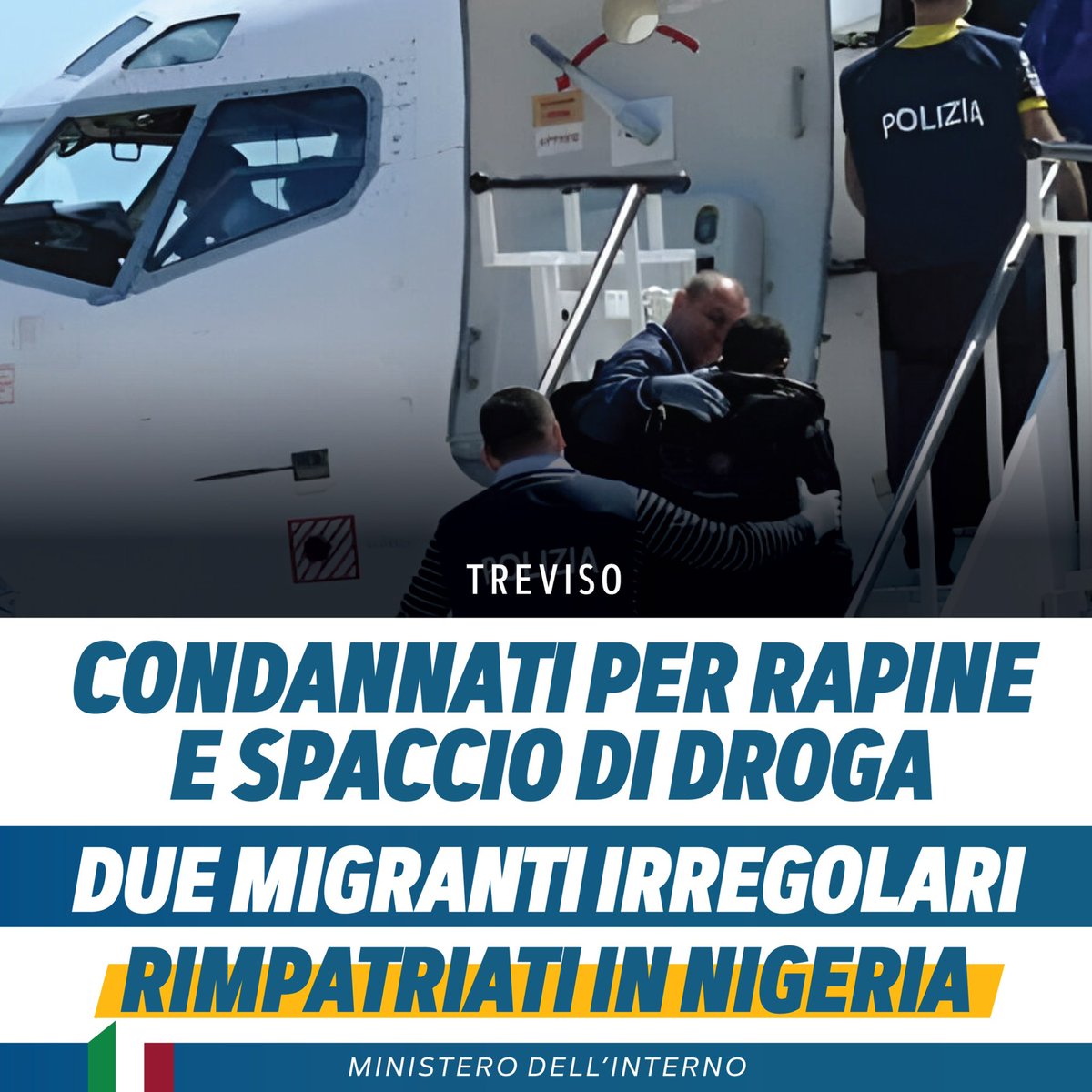 Due migranti irregolari, dopo aver scontato in carcere a Treviso condanne per droga e rapina, sono stati espulsi e rimpatriati in Nigeria.