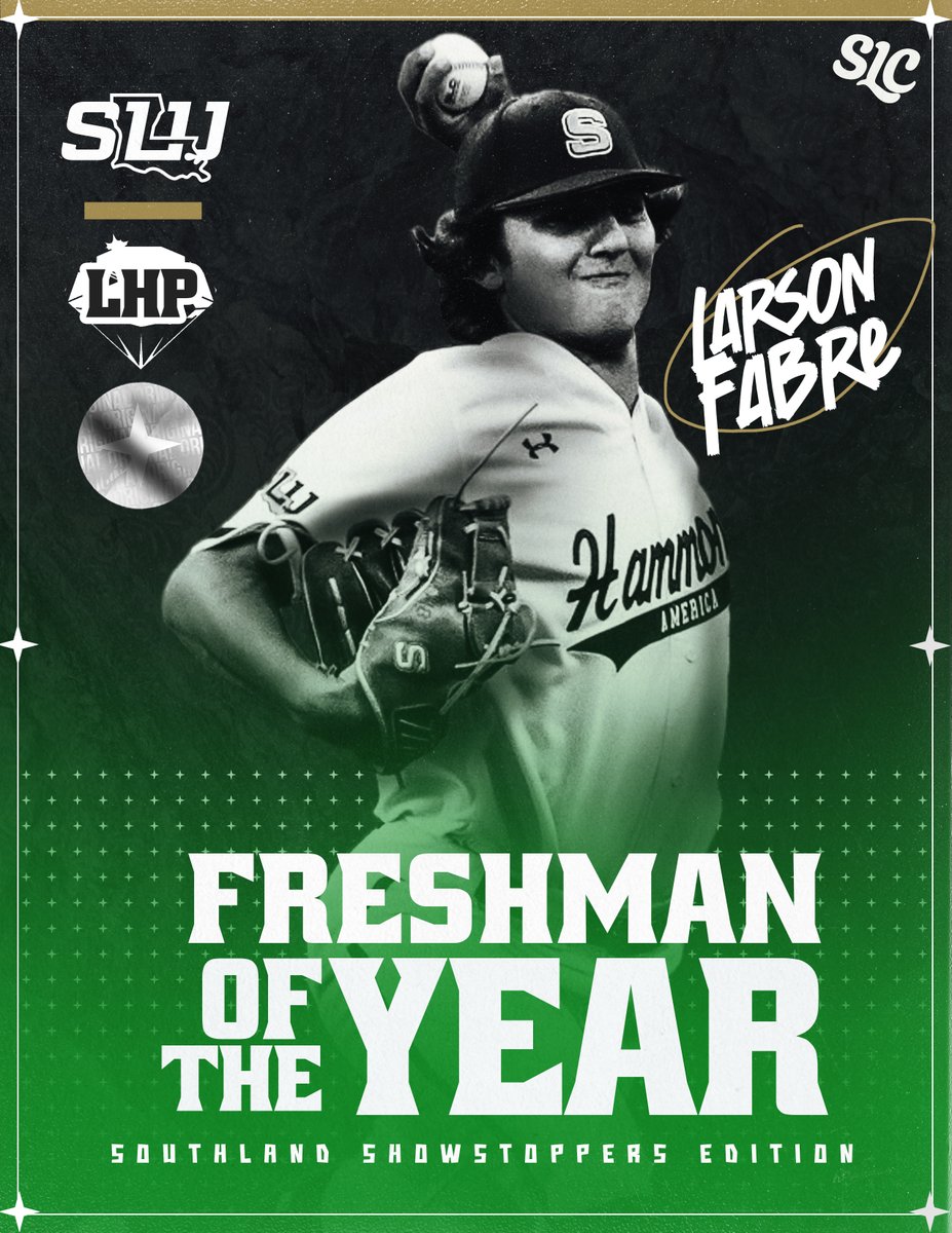 THE SLC SHOWSTOPPER EDITION 💎

Your 2024 Southland Baseball Freshman of the Year:

Larson Fabre, Southeastern

#EarnedEveryDay