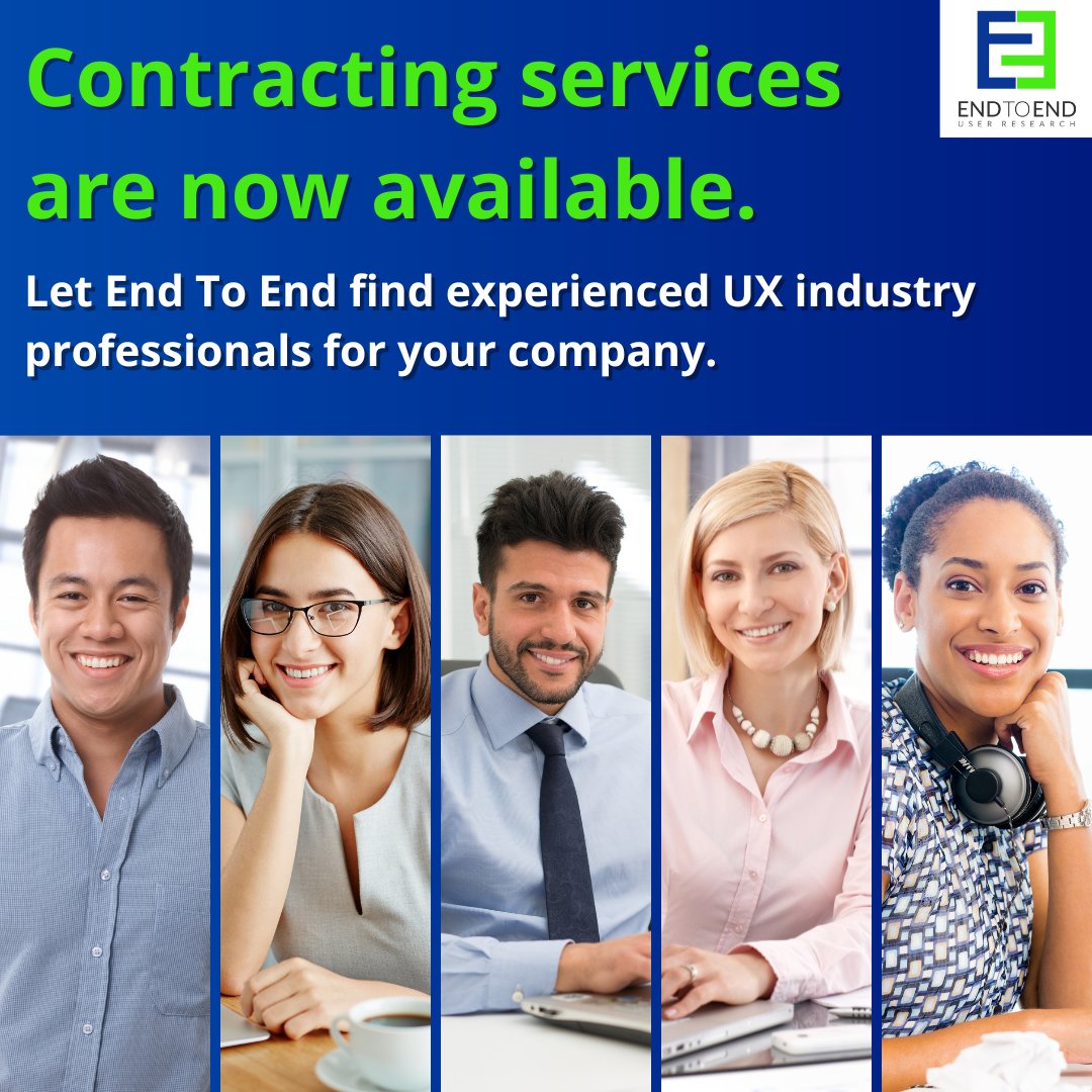 End To End User Research now offers contracting services to locate UX industry professionals for clients. Whether your team is looking for a UX researcher or designer for a short or long-term contract, let E2E connect with the right people for your company.