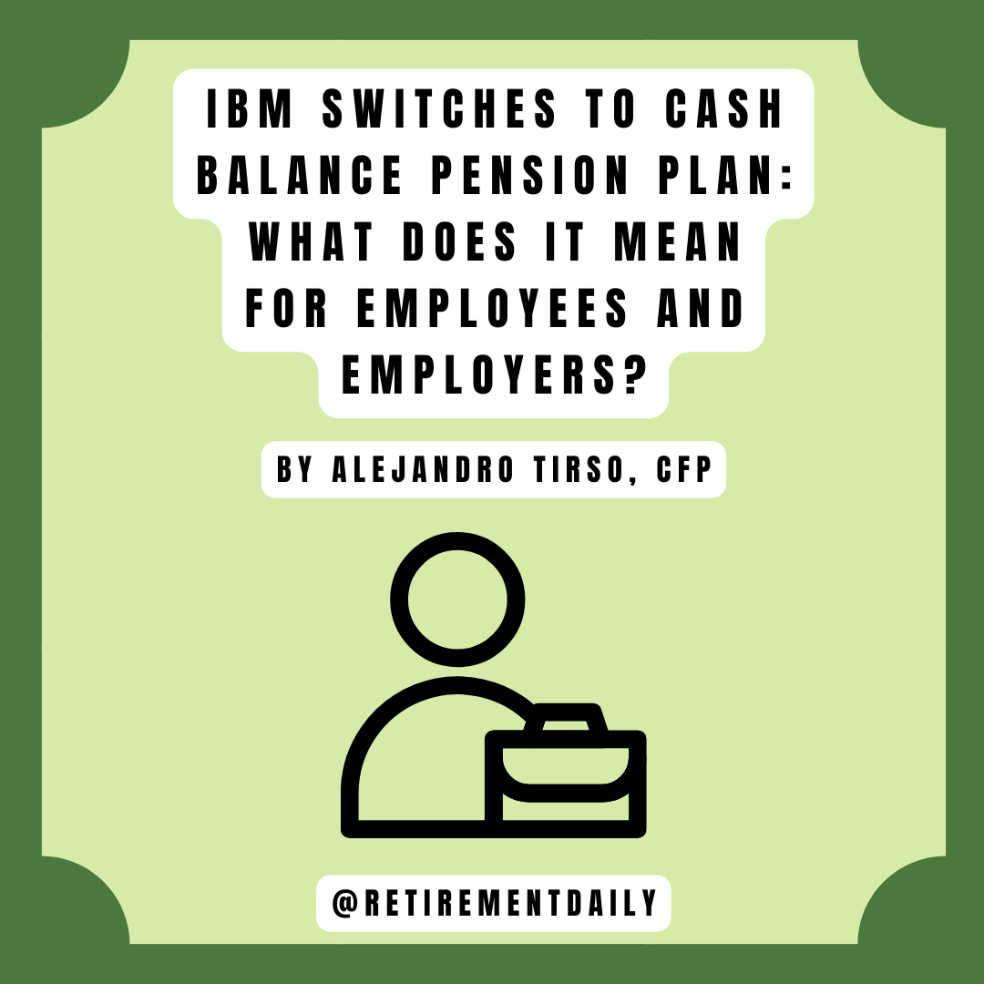 Retirementpedia's tweet image. Is a cash balance pension the future? Explore the implications of IBM's switch and its impact on employee retirement in this article from Alejandro Tirso. Click the link below to check it out!

ow.ly/NYpP50RNxj3

via @TheStreet

#PensionPlans #RetirementAdvice