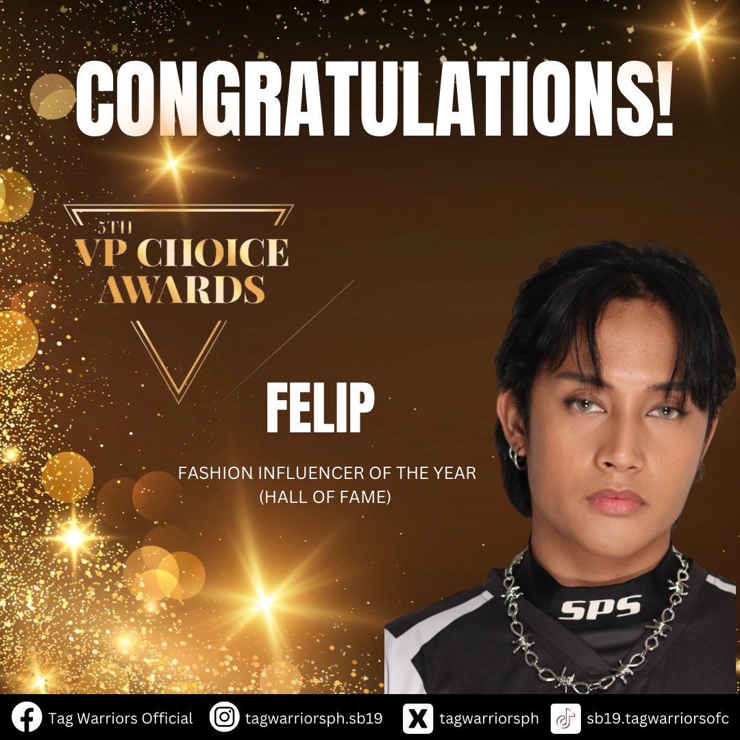 5th VP Choice Awards ✨

Congratulations, SB19, @imszmc, @felipsuperior, and A’tin! 🎉

🏆 GENTO by SB19 - PPOP Song of the Year
🏆 GENTO by SB19 - Music Video of the Year
🏆 John Paulo Nase (GENTO) - Composer of the Year
🏆 FELIP - Fashion Influencer (HALL OF FAME)

FELIP HALL