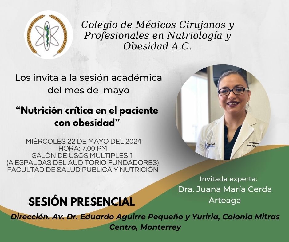 Los invitamos a nuestra quinta Sesión Académica del COMPNO
Invitado: Dra. Juana María Cerda, con el Tema: “Nutrición crítica en el paciente con obesidad” 
Miércoles 22 de mayo del 2024, 19:00 hrs Facultad de Salud Publica y Nutricion, UANL
Los esperamos. #COMPNO #Monterrey