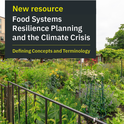 We are excited to share Food Systems Resilience Planning and the Climate Crisis: Defining Concepts and Terminology, a new resource that explores key concepts for building equitable and resilient local and regional food systems. Read more here: bit.ly/definingfoodsy…