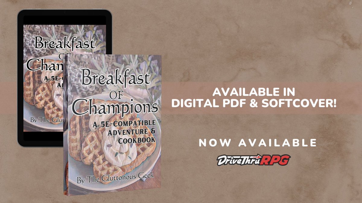 New from @Gluttonous_Geek! 🍳 Come and scramble for victory, accolades, and syrup-soaked gluttony! Grab this 5th-ed compatible adventure meets cookbook for recipes, puns, and more! 🍓If this is your jam, it's available in PDF + Softcover! 👇 drivethrurpg.com/en/product/478… #ttrpg