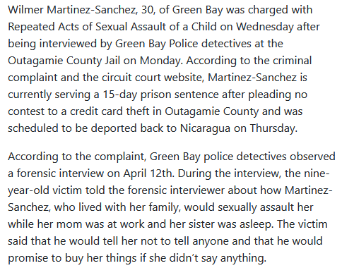 Nicaraguan man in Green Bay, who was already in jail and set for deportation, was arrested for repeatedly assaulting a 9 year old.