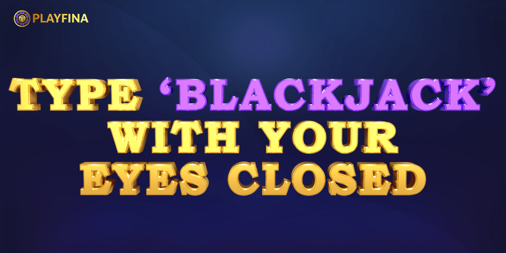 Close your eyes, type 'blackjack', and see if luck is on your side today! 🎲✨