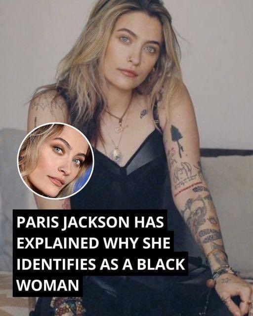 I mean… the Leftists said as long as you believe it in your heart to be so, you can “identify” as whatever you want. So… Paris Jackson can be a Black woman. I mean, that’s what they said, right? Because if they’re saying she can’t be Black, and you’re not something just