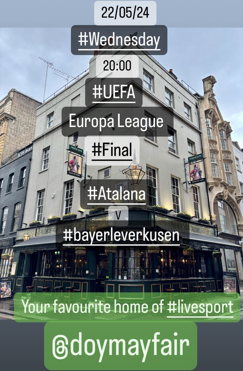 DukeofYorkMayf's tweet photo. 22/05/24 #Wednesday 20:00 #live #UEFA Europa League #Final @doymayfair #bondstreet #mayfair 
See you here for #cheers with #beers 🍻⚽️😍 https://t.co/n3kn40WgQM