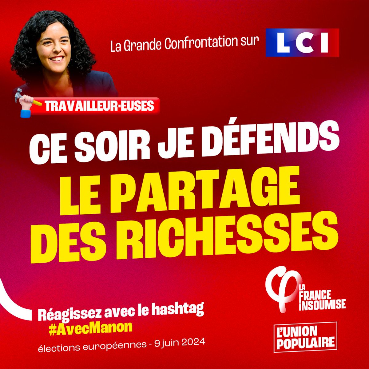 🔴 Pour le partage des richesses : ✅ Le 9 juin, votez pour la liste de l'#UnionPopulaire avec @ManonAubryFr ! #LaGrandeConfrontation #AvecManon