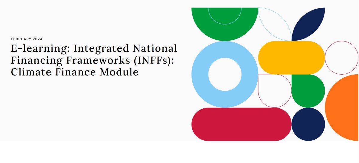 Integrated National Financing Frameworks E-learning Module on #ClimateFinance ✍️Why climate change matters in the financing policy context? ✍️How to operationalize INFF building blocks to achieve climate finance goals? ✍️Examples & lessons learned inff.org/resource/e-lea…