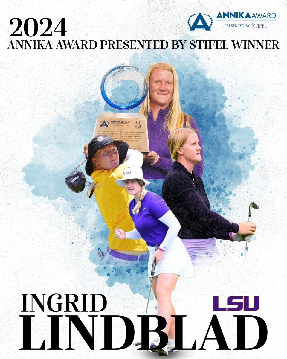Congratulations to @iingridlindblad of @LSUWomensGolf on becoming the 2024 @TheAnnikaAward presented by @Stifel winner!🏆