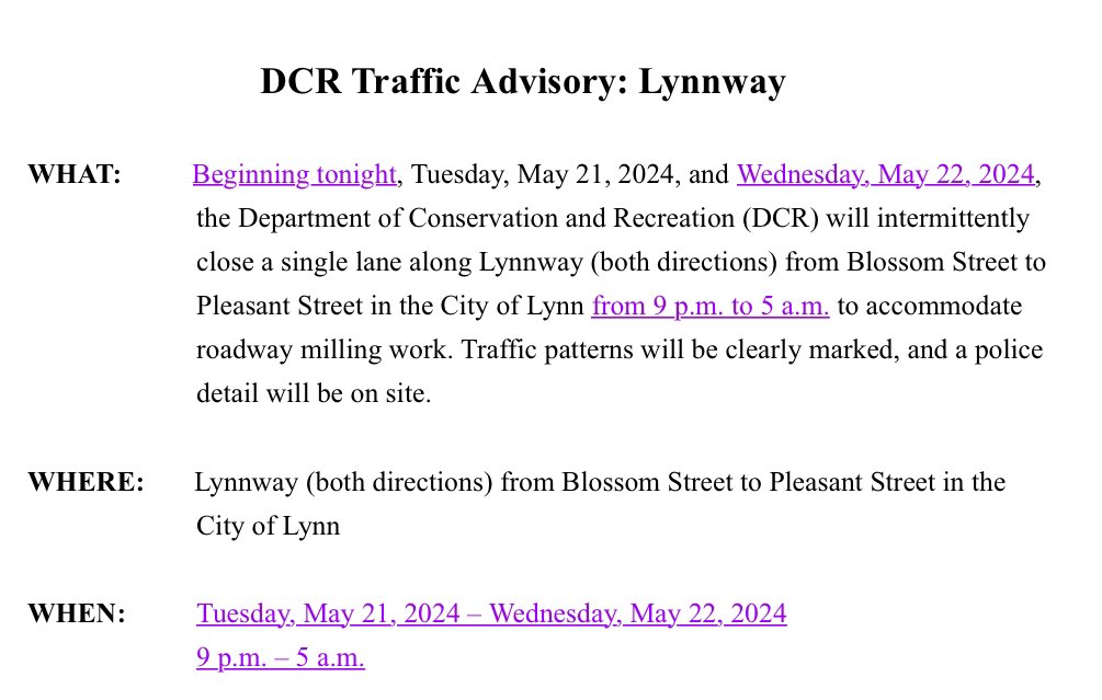Please be advised beginning tonight, Tuesday, May 21, 2024, and Wednesday, May 22, 2024, we will intermittently close a single lane along Lynnway (both directions) from Blossom Street to Pleasant Street in Lynn from 9 p.m. to 5 a.m. to accommodate roadway milling work.