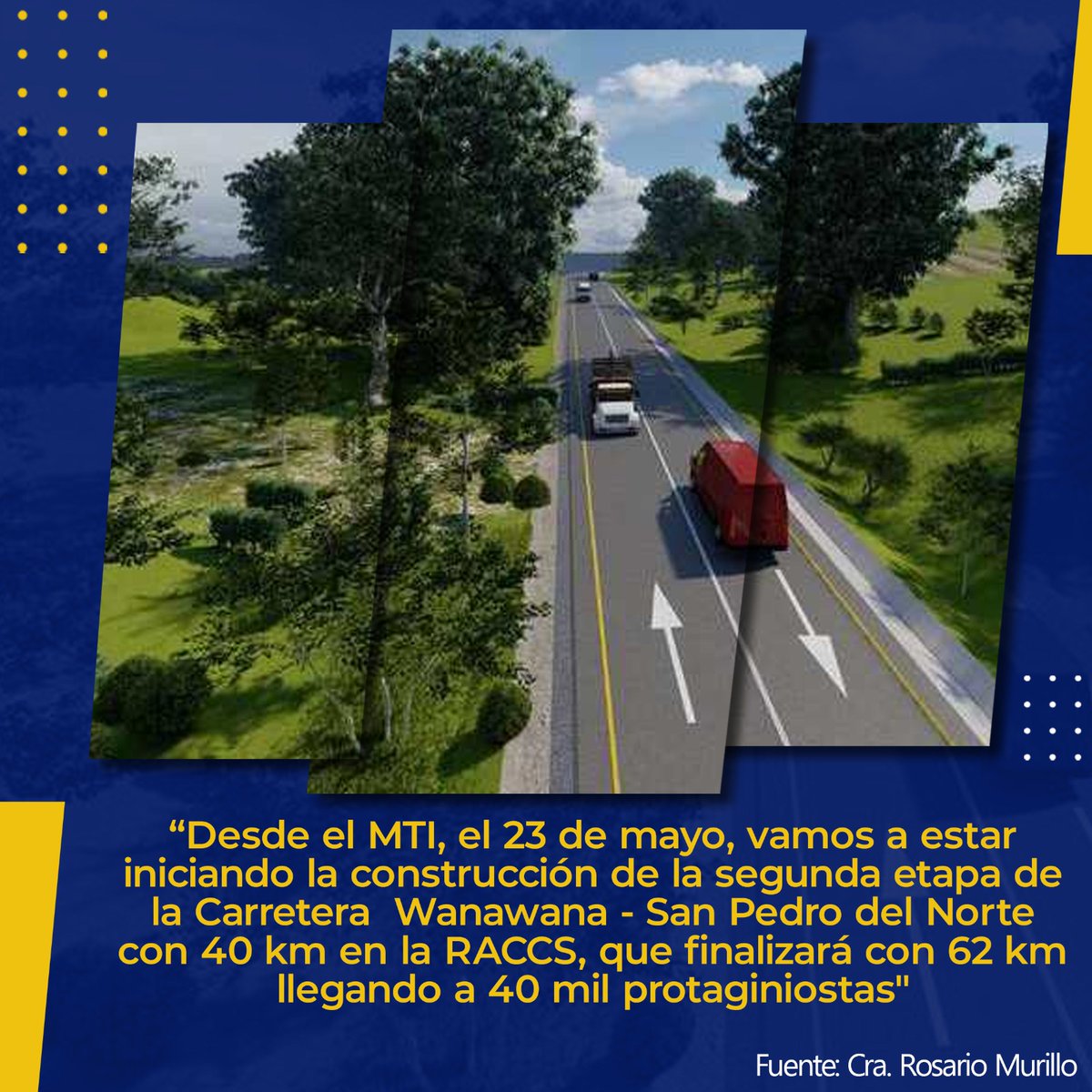 💥La VicePresidente de Nicaragua Cra Rosario Murillo dijo: Desde el MTI, el 23 de mayo, vamos estar iniciando la construcción de la 2da etapa de la carretera Wanawana-San Pedro del Norte con kns RACCS, q finalizará con 60 kms, llegando a 40 mil protagonistas.

#UnidosEnVictorias