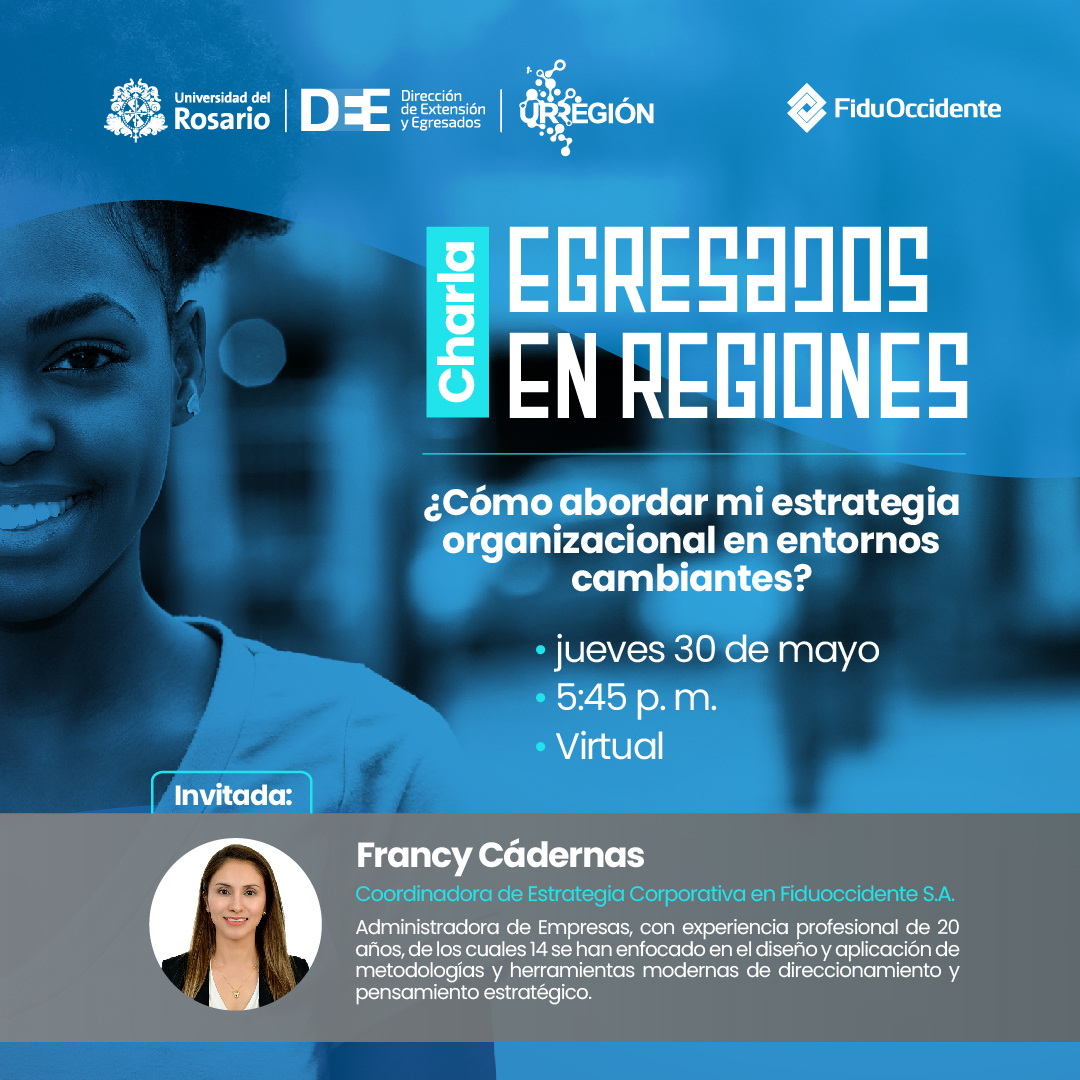 📢 Egresado y egresada de regiones, la Dirección de Extensión y Egresados y <a href="/UR_Regiones/">Regionalización UR</a>  te invitan a la charla “¿Cómo abordar mi estrategia organizacional en entornos cambiantes?”, en colaboración con <a href="/Fiduoccidente/">Fiduoccidente</a> 

🔗 Inscripciones aquí --> egresados.urosario.edu.co/networks/event…