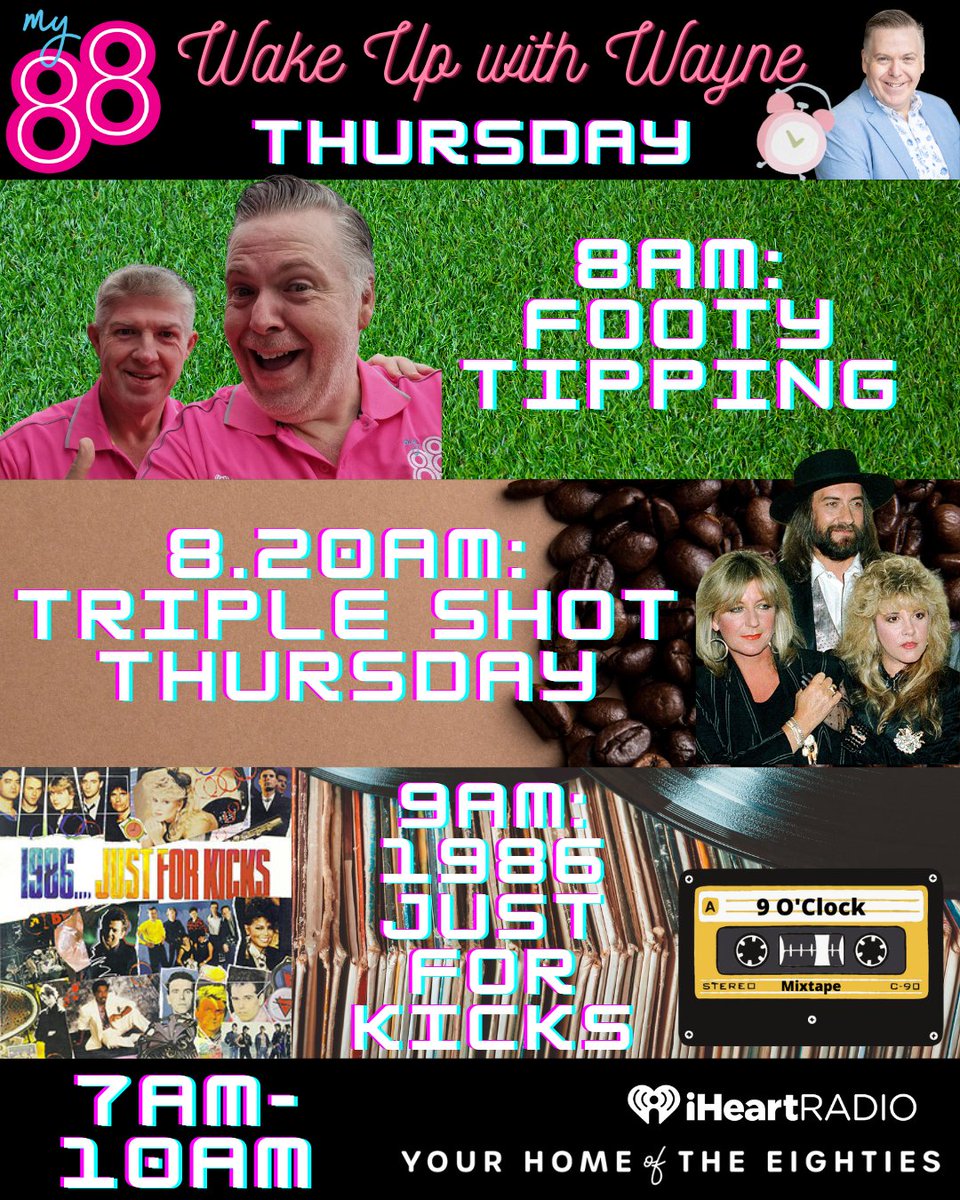 Tomorrow on brekky: 8am: Footy Tipping with the Brothers Tunks 8.20am: #TripleShotThursday with #FleetwoodMac #9OClockMixTape: Songs from the compilation album '1986...Just For Kicks' Stream: iheart.com/live/my88-fm-8…