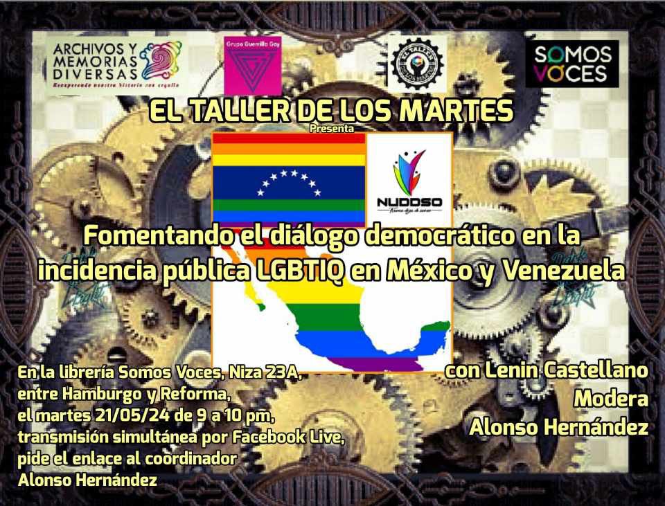 Hoy 21 de mayo a las 9:00 pm en CDMX en la reunión presencial del Taller de los Martes en #SomosVoces, nuestro Presidente @soyleninc compartirá estrategias para el diálogo democrático en la incidencia pública #LGBTIQ en México y Venezuela. Moderará @MiguelAlonsoHe8. 🌈🇻🇪🇲🇽