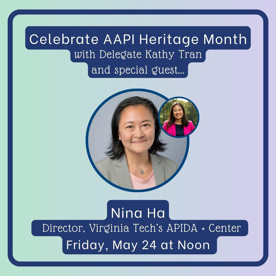 This Friday, May 27, I’ll be speaking with Nina Ha, the director of the @virginia_tech's Asian Pacific Islander Desi American (APIDA) + Center, on Instagram Live to celebrate AAPI Heritage Month! Join us here → instagram.com/kathykltran?up…