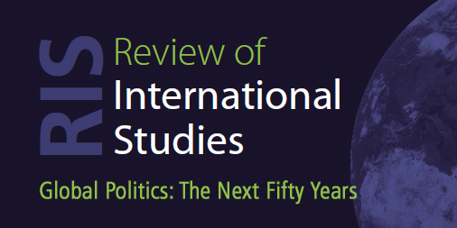 Global Politics: The Next Fifty Years - access the new issue from @RISjnl - Review of International Studies - Volume 50 - Special Issue 3 - May 2024 - cup.org/3wpi3sJ #RIS50