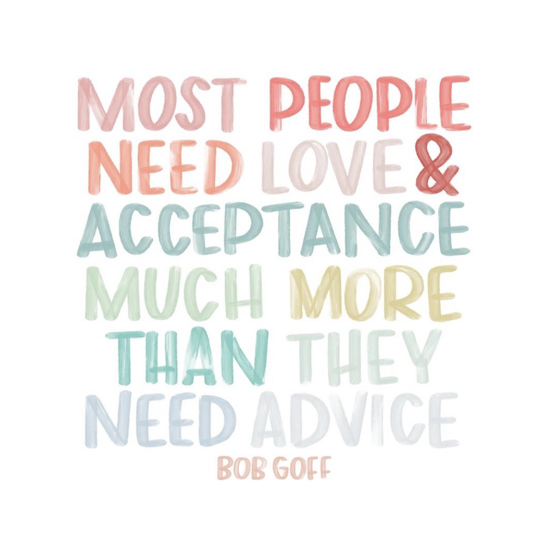 Most people need love and acceptance much more than they need advice

Image: instagram.com/grace.and.comp…
