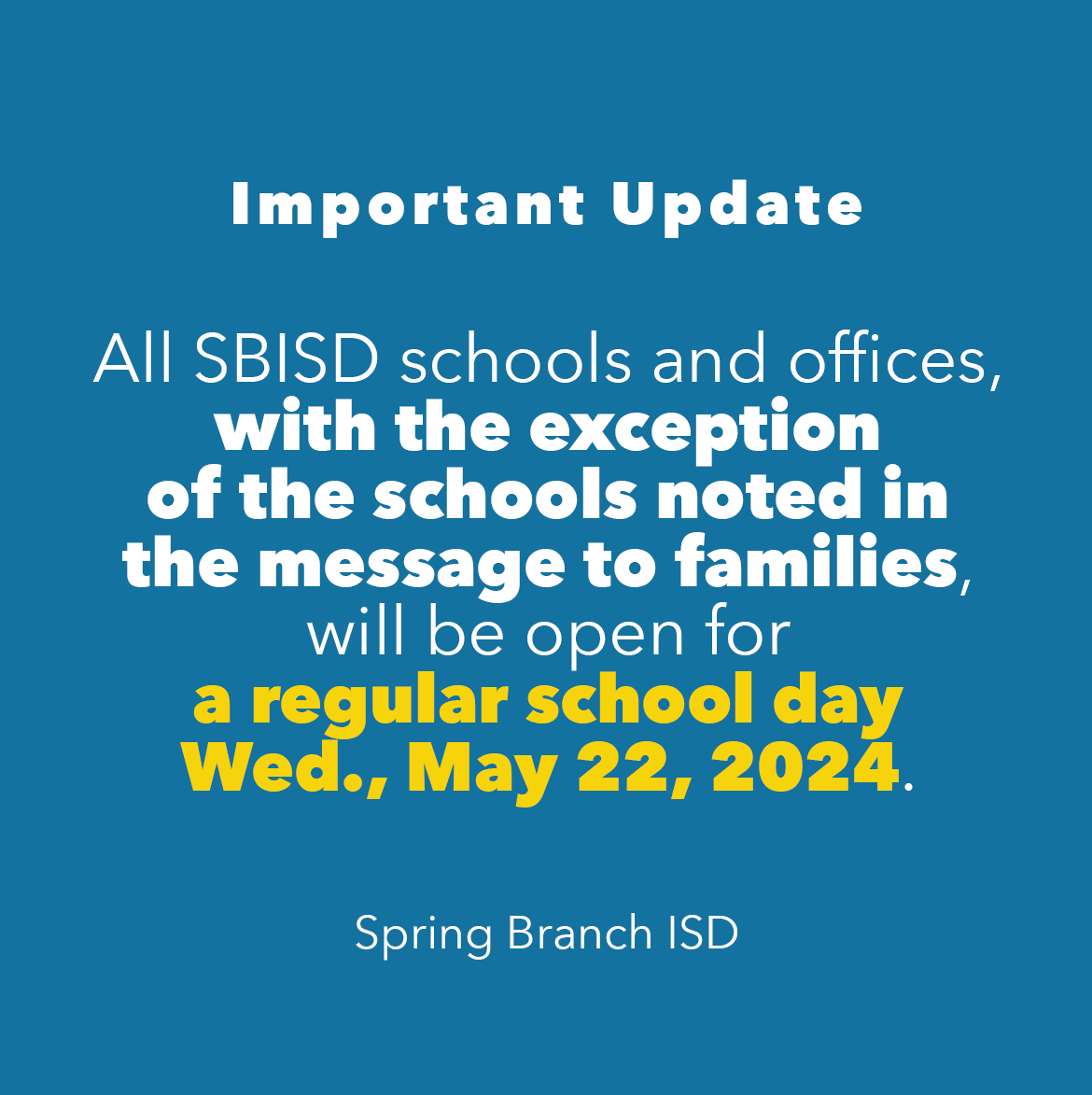 SBISD schools and offices, with the exception of the schools noted in the message to families (Tiger Trail, Housman, Hunters Creek &amp; Westwood), will be open for a regular school day tomorrow, Wednesday, May 22, 2024. Read the full message: bit.ly/4dPhTf2