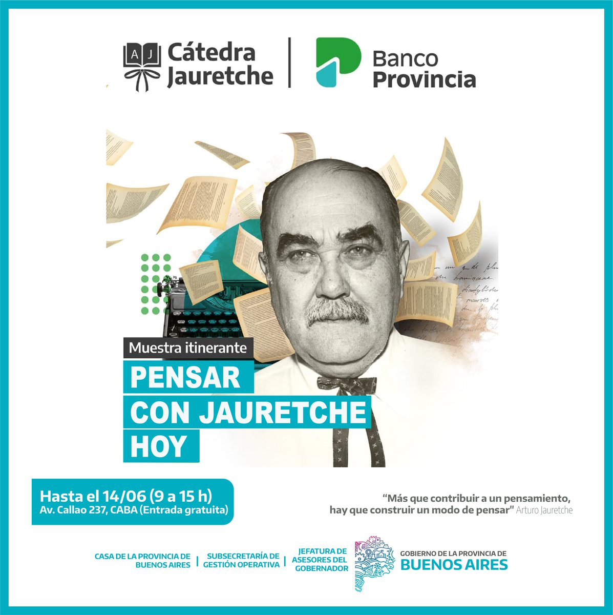 “Pensar con Jauretche hoy”, muestra itinerante en la Casa de la Provincia CABA 🏢

👉 Ya está abierta al público la exposición de frases e imágenes del gran pensador nacional Arturo Jauretche. 

📍Hasta el 14/06 de 9 a 15hs en Av. Callao 237, CABA. La entrada es gratuita.