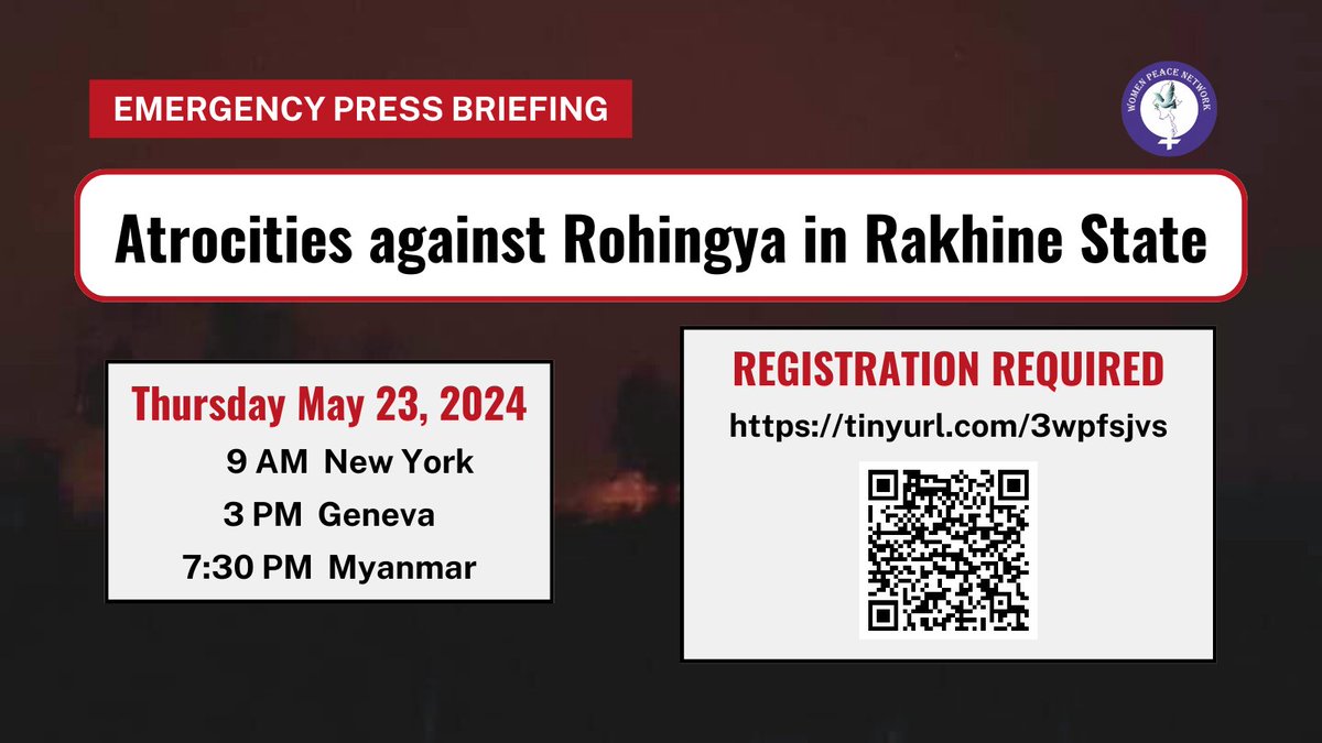 🚨EMERGENCY PRESS BRIEFING: Atrocities against #Rohingya in #Rakhine State

🗓️Thursday May 23, 2024
⏰ 9 AM New York / 3 PM Geneva / 7:30 PM #Myanmar

🔗REGISTRATION REQUIRED: us06web.zoom.us/meeting/regist…

#WhatsHappeninginMyanmar #Arakan #Burma
