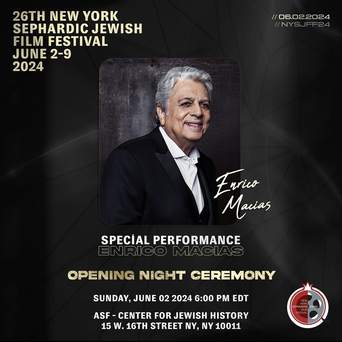 Join us on Opening Night for a mesmerizing performance by Enrico Macias, who is returning to the American stage after 4 years away, hand in hand with the American Sephardi Federation. Come and see the legend whose performance should be savored like wine. In-between major