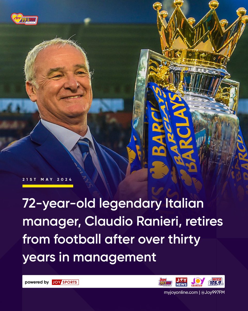 72-year-old legendary Italian manager, Claudio Ranieri, retires from football after over thirty years in management #JoySports