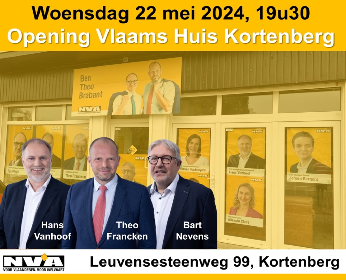 En als we nu morgen ons Vlaams Huis eens zouden openen? Van harte welkom op de opening van onze stek in #Kortenberg met <a href="/FranckenTheo/">Theo Francken</a> <a href="/BartNevens/">Bart Nevens</a> en vele andere Vlaams-Brabantse kandidaten
#BenTheoBrabant <a href="/de_NVA/">N-VA</a> #deluchthavenhoorthierthuis