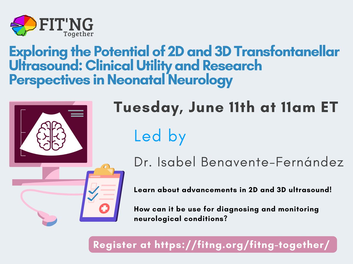 🎙️Please join us for our next FIT'NG Together Talk on June 11th at 11:00 am ET! Dr. Isabel Benavente-Fernández will dive into utilizing 2D and 3D transfontanellar ultrasound for neonatal neurology 🧠 Register now! fitng.org/fitng-together/ #FITNG