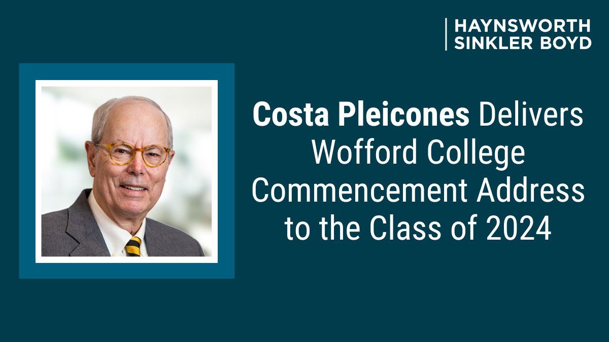 #HSBLaw attorney and former Chief Justice Costa Pleicones delivered the keynote address to the Class of 2024 at Wofford College’s Commencement exercises this past weekend. Read more about Costa and his address here: ow.ly/GG6650RPRA2