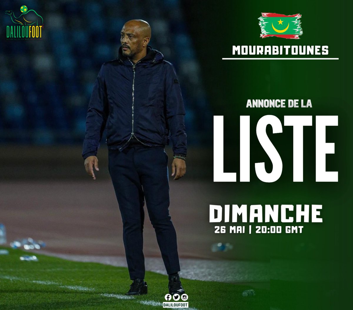 DALILOUFOOT's tweet photo. 🚨 #OFFICIEL | 🇲🇷 Le sélectionneur national Amir Abdou annoncera la liste des mourabitounes ce dimanche 26 Mai a 20H dans le cadre des éliminatoires du mondial 2026 face au Soudan 🇸🇩 (06 juin) et le Sénégal 🇸🇳 (09 juin). 

#Mauritanie #Mourabitounes https://t.co/4IQyp84wUF