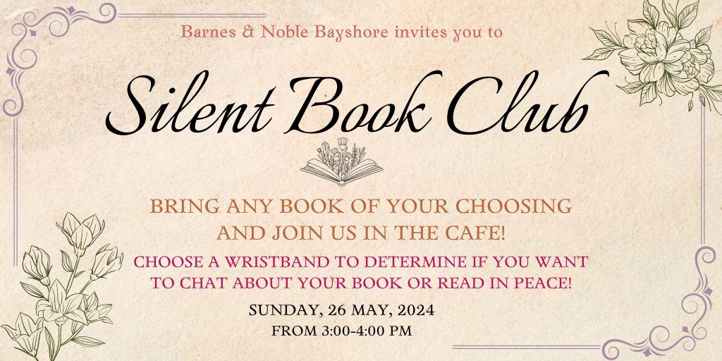 A new event for book readers! Join BAYSHORE Barnes and Noble for Silent Book Club on Sunday, 5/26 from 3-4pm. Bring any book of your choosing and come read in the cafe. Want to talk about your book or prefer to read in peace? You can do either or both. #thebayshorelife #bookclub