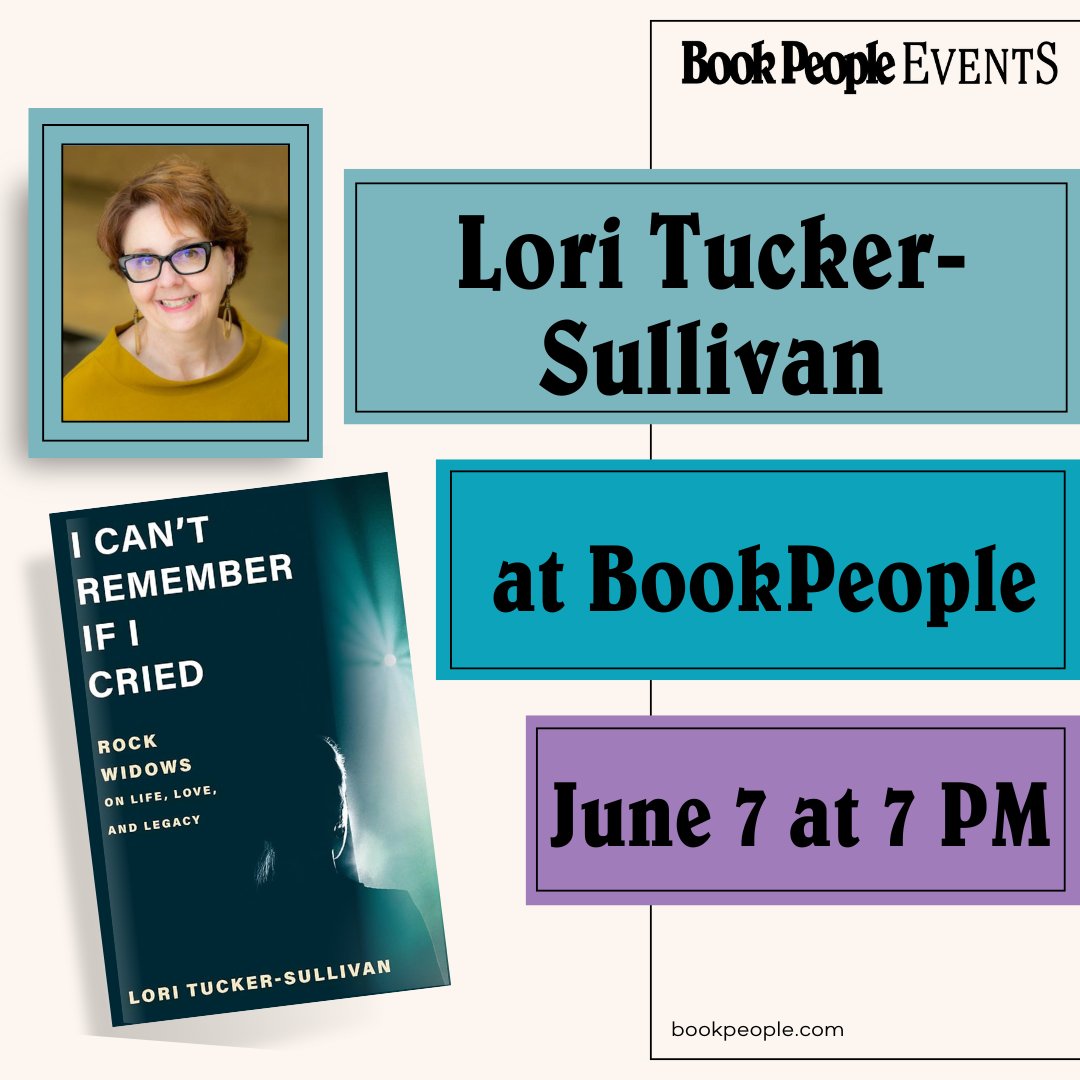 Join Lori Tucker-Sullivan on June 7th discussing I CAN'T REMEMBER IF I CRIED: Rock Widows on Life, Love, and Legacy. More info + RSVP: eventbrite.com/e/bookpeople-p… @LoriTSWriter