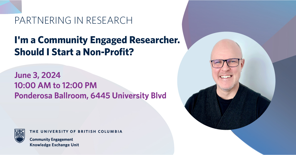 Join UBC Community Engagement on June 3, to explore the pros and cons of non-profit organizations and assess whether launching one is appropriate for your community-engaged research initiatives: l8r.it/Wysr