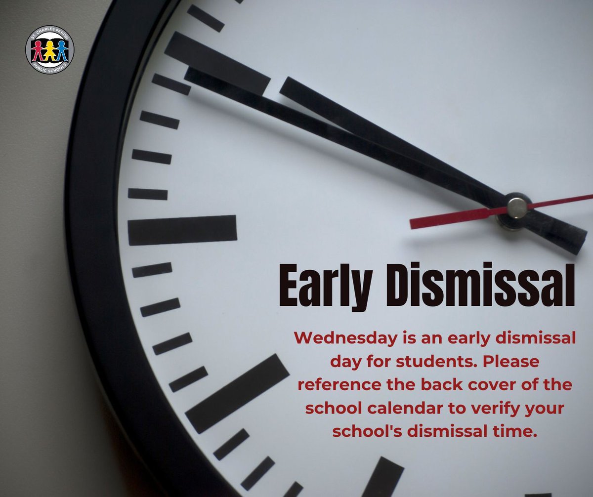 🕛 Tomorrow (Wednesday, May 22, 2024) is an early dismissal day for students in St. Charles Parish Public Schools. Please reference the back cover of the school calendar or your school's website to verify your school's dismissal time.