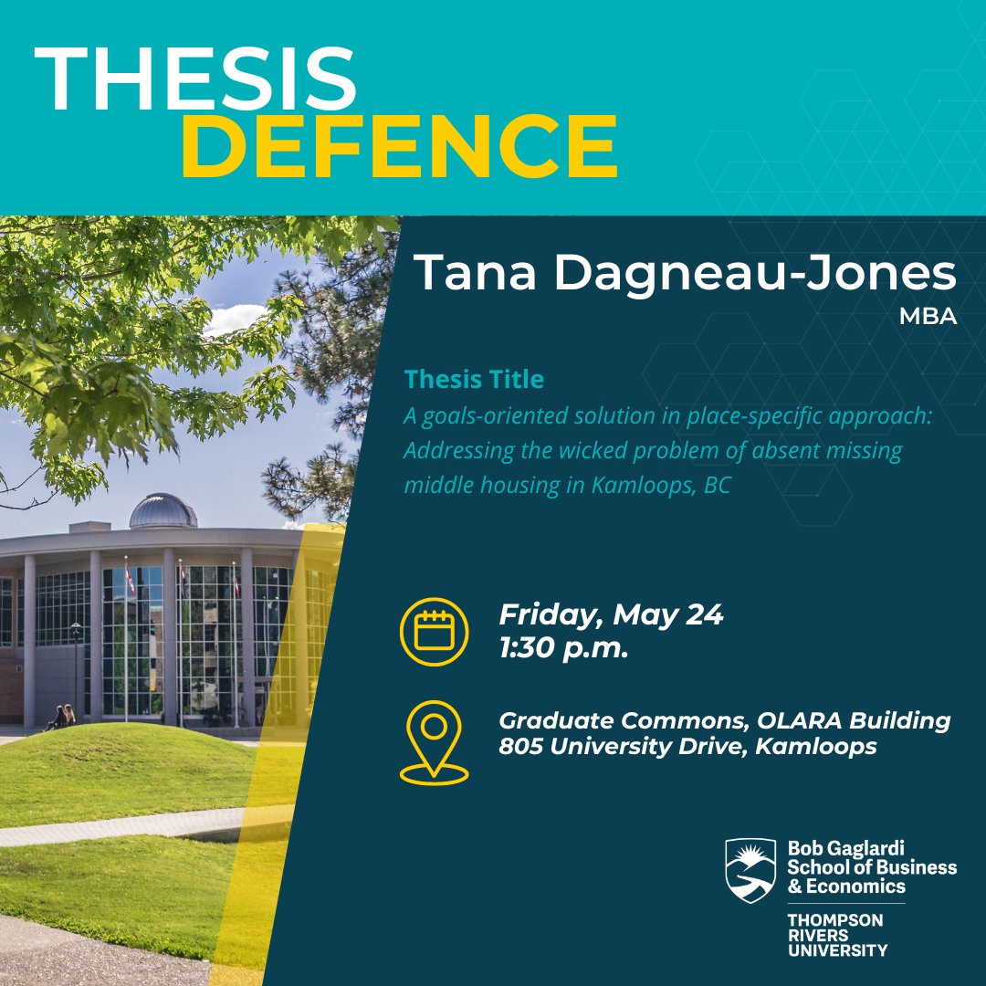 Please join us for Tana Dagneau-Jones, MBA candidate, as they defend their thesis! If you would like to join virtually, please email: GaglardiGradAdvisor@tru.ca to receive the link. TRU Thesis defenses are open to the public, and nearby parking is available in lots S or ET.