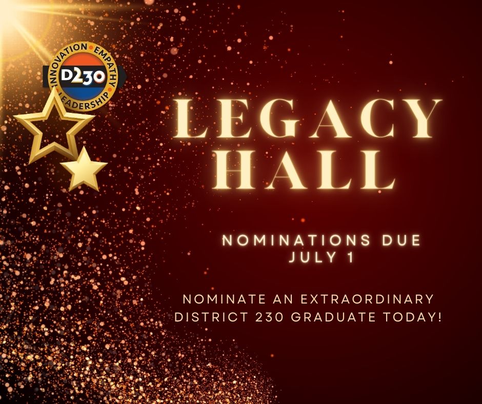 Do you know of an accomplished District 230 alum? Let's recognize them! Legacy Hall nominations are being accepted! tinyurl.com/jd43pc29