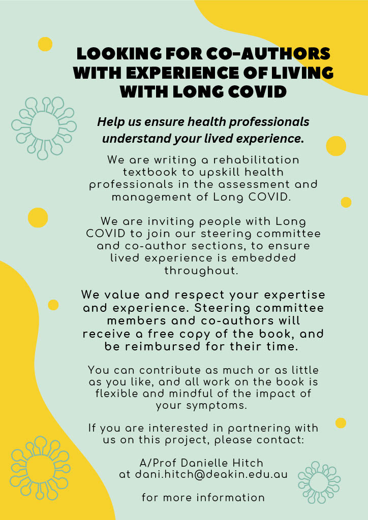 Hi everyone. We are partnering with people with Long COVID to write a rehabilitation textbook on the subject. Please feel free to pass on the attached invitation to anyone you feel would be interested. <a href="/IHT_Deakin/">Institute for Health Transformation</a> <a href="/Covid_Rehab/">#CovidRehab</a> <a href="/OTforLC/">Occupational Therapy for Long Covid</a> <a href="/DeakinOT/">OT at Deakin</a>
