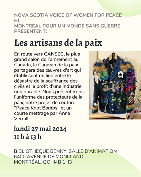 Join us in Montreal on Monday May 27th, 11 until 1 at Benny Library, Salle D’Animation, 6400 Avenue de Monkland. On display will be the Peace Protector Uniform, the ‘Peace Knot Bombs’ quilt and a Anne Verrall film #OnToOttawa #PeaceCaravan #demilitarize #decarbonize #decolonize